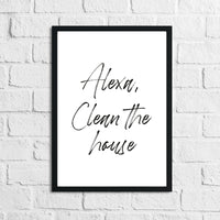 Alexa Clean The House Laundry Room House Simple Wall Decor Print