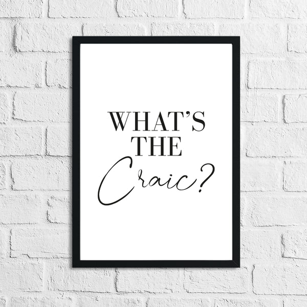 Whats The Craic? Funny Home Wall Decor Print