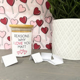 Personalised Reasons Why I Love You Jar - Valentine's Jar - Romantic Gift For Someone Special - Couples Gift - Date Jar