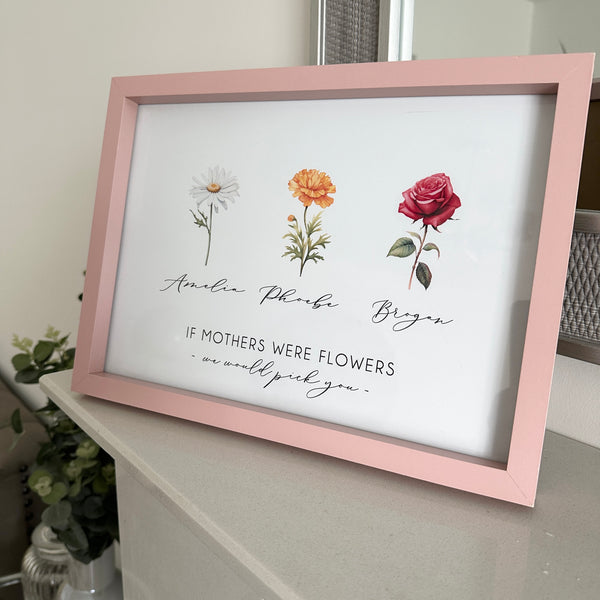 If Mothers Were Flowers - Birth Flowers - Any Wording - Personalised Mothers Day Print