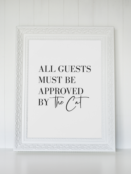 All Guests Must Be Approved By The Cat Animal Wall Decor Simple Print