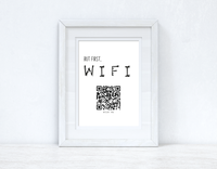 But First Wifi QR Scan Home Wall Decor Print