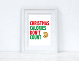 Christmas Calories Don't Count 2021 Winter Christmas Seasonal Wall Home Decor Print