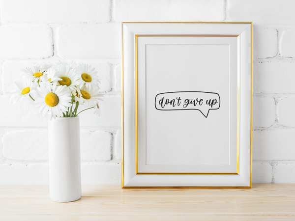 Dont Give Up Mental Health Inspirational Wall Decor Quote Print