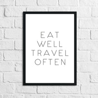 Eat Well Travel Often Inspirational Wall Decor Quote Print