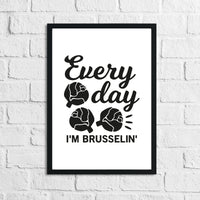 Every Day In Brussellin Kitchen Home Simple Wall Decor Print