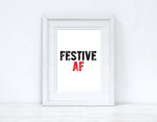 Festive AF Christmas Seasonal Wall Home Decor Print