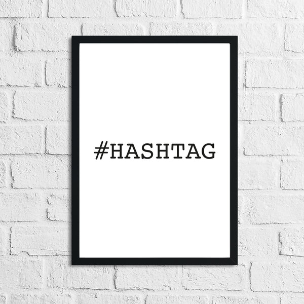 Hashtag Simple Home Wall Decor Print