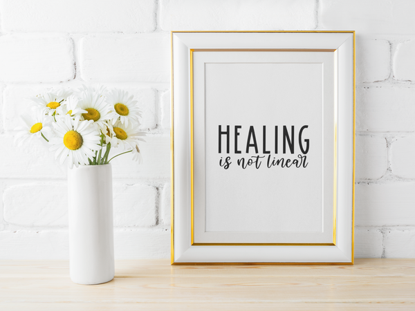 Healing Is Not Linear Mental Health Inspirational Wall Decor Quote Print