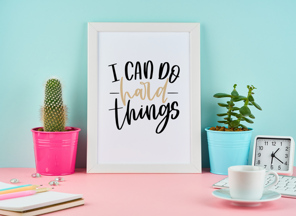 I Can Do Hard Things Motivational Inspiration Wall Decor Quote Print
