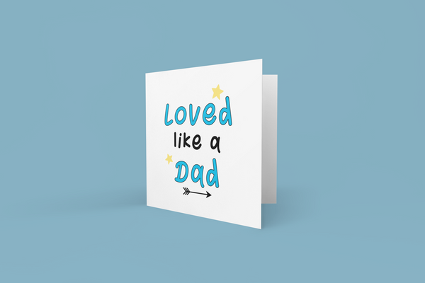 Loved Like A Dad Fathers Day Collection