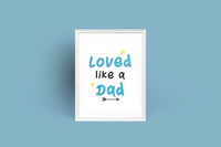Loved Like A Dad Fathers Day Collection
