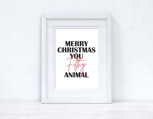Merry Christmas You Filthy Animal Colour Seasonal Wall Home Decor Print