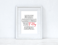 Merry Christmas You Filthy Animal 2021 Winter Christmas Seasonal Wall Home Decor Print