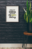My Life Is A Disaster But At Least Plant Obsessed Humorous Home Wall Decor Print
