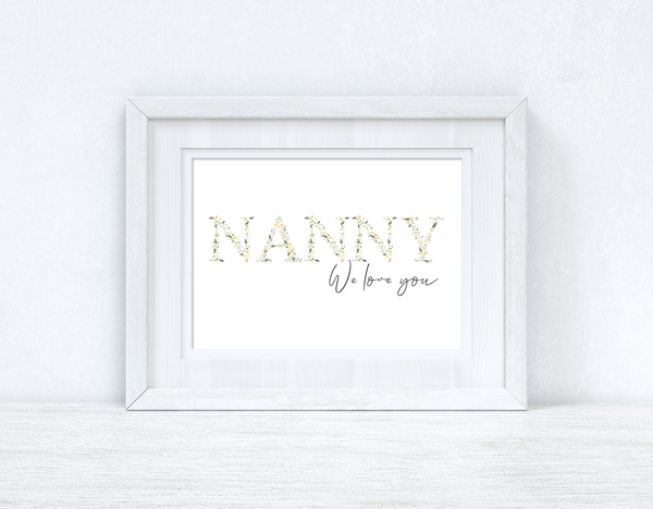 Nanny We Love You Spring Letters Mothers Day Spring Seasonal Wall Home Decor Print