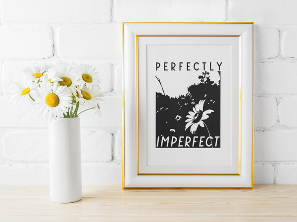 Perfectly Imperfect Mental Health Inspirational Wall Decor Quote Print