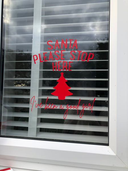 Santa Please Stop Here I've Been A Good Girl OR Boy Tree Window Door Vinyl Christmas Sticker