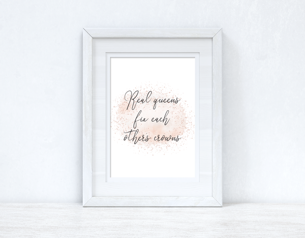Real Queens Fix Each Others Crowns Rose Gold Watercolour Inspirational Wall Home Decor Print