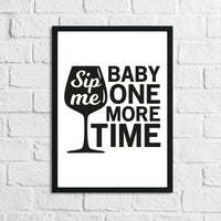 Sip Me Baby One More Time Humorous Alcohol Kitchen Wall Decor Print