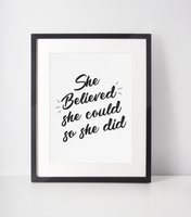She Belived She Could So She Did NEW Inspirational Wall Decor Quote Print