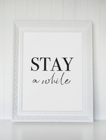 Stay A While 2022 Bedroom Guest Room Wall Decor Print