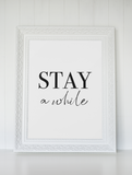 Stay A While 2022 Bedroom Guest Room Wall Decor Print