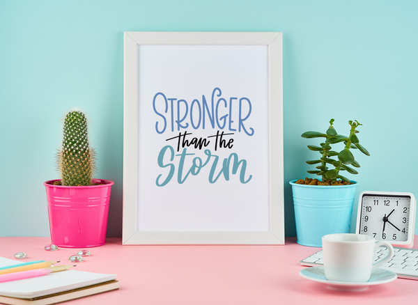 Stronger Than The Storm Motivational Inspiration Wall Decor Quote Print