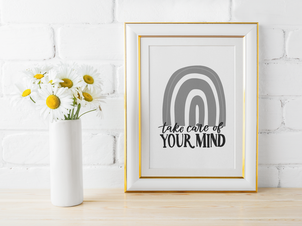 Take Care Of Your Mind Mental Health Inspirational Wall Decor Quote Print