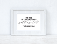 The Tree Isn't The Only Thing Christmas Seasonal Wall Home Decor Print
