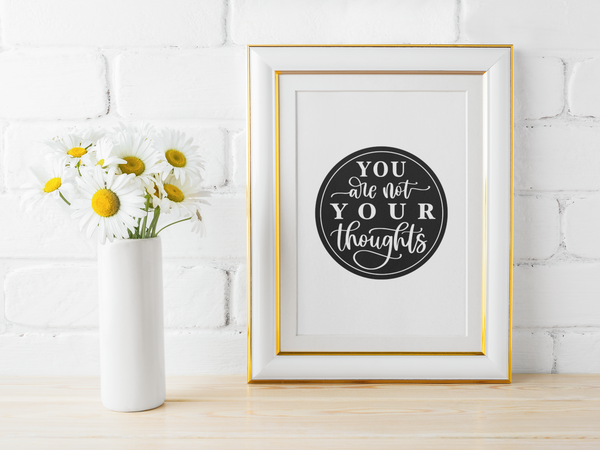 You Are Not Your Thoughts Mental Health Inspirational Wall Decor Quote Print