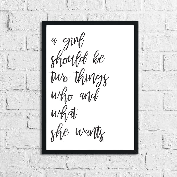 A Girl Should Be Two Things Inspirational Simple Wall Home Decor Print