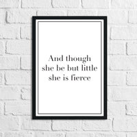 And Though She Be Little She Is Fierce Children's Room Quote Wall Decor Print (Font/Border Colour Editable)