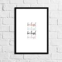 Be Kind Be Kind Inspirational Wall Decor Home Quote Print