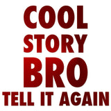 Cool Story Bro Sticker