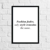 Fashion Fades And Style Remains Dressing Room Simple Wall Home Decor Print