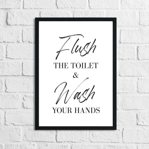 Flush The Toilet & Wash Your Hands Bathroom Wall Decor Print