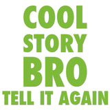 Cool Story Bro Sticker