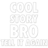 Cool Story Bro Sticker