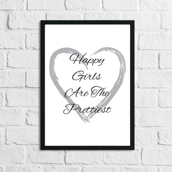 Happy Girls Are The Prettiest Heart Grey Inspirational Wall Decor Quote Print