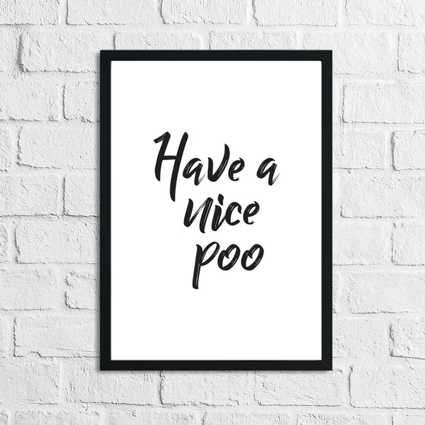 Have A Nice Poo Funny Bathroom Wall Decor Print