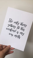The Only Thing Getting Lit This Weekend Wax Melts List Simple Wall Humorous Home Decor Print