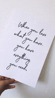 When You Love What You Have Inspirational Wall Decor Quote Print