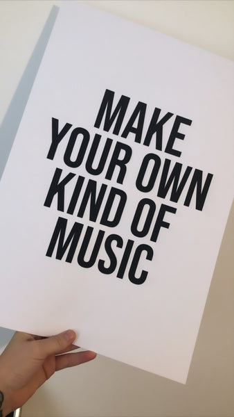 Make Your Own Kind Of Music Home Wall Decor Print