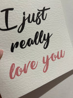 I Just Really Love You Valentines Day Funny Humorous Hammered Card & Envelope