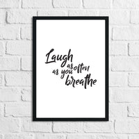 Laugh As Often As You Breathe Simple Wall Decor Quote Print