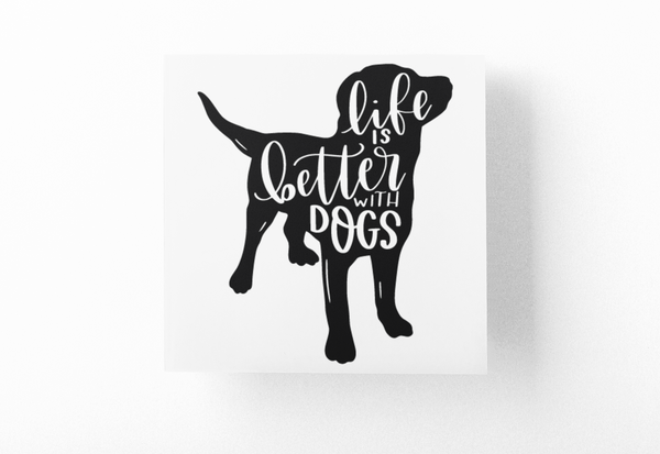 Life Is Better With Dogs Dog Mom Sticker