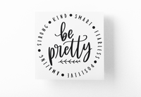 Be Pretty Inspirational Sticker