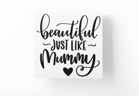 Beautiful Just Like Mummy Baby Sticker