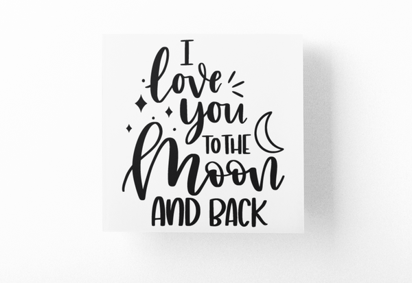 I Love You To The Moon And Back Baby Sticker